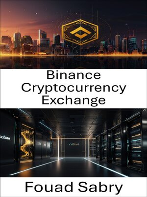 cover image of Binance Cryptocurrency Exchange